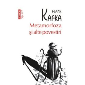 Metamorfoza si alte povestiri, editie de buzunar - Franz Kafka