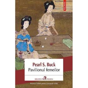 Pavilionul femeilor - Pearl Sydenstricker Buck