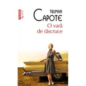 O vara de rascruce. Colectia Top10+ - Truman Capote