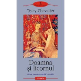 Doamna si licornul. Editie de buzunar - Tracy Chevalier