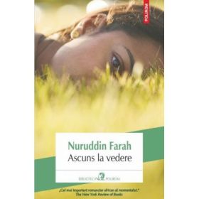 Ascuns la vedere - Nuruddin Farah