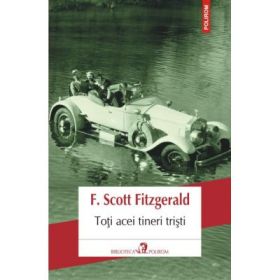 Toti acei tineri tristi - Francis Scott Fitzgerald