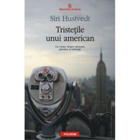 Tristetile unui american - Siri Hustvedt