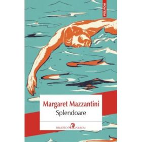 Splendoare - Margaret Mazzantini
