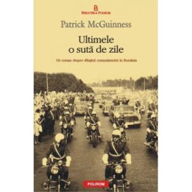 Ultimele o suta de zile - Patrick McGuinness