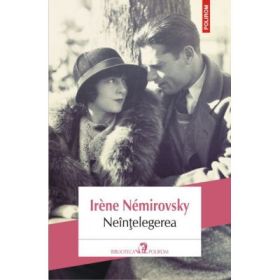 Neintelegerea - Irene Nemirovsky