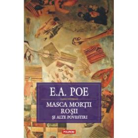 Masca Mortii Rosii si alte povestiri - Edgar Allan Poe