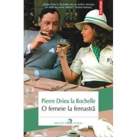 O femeie la fereastră - Pierre Drieu La Rochelle