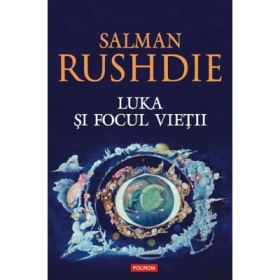 Luka si Focul Vietii - Salman Rushdie