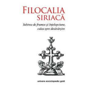 Filocalia siriaca 1 - Remus Rus
