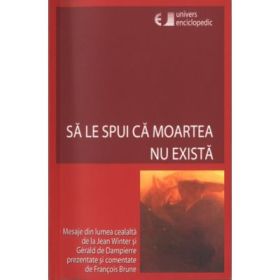 Sa le spui ca moartea nu exista - Francois Brune