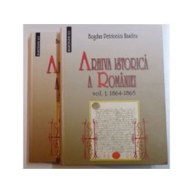 Arhiva istorica a Romaniei. Volumul 1 1864-1865 si volumul 2 1867-1868