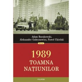 1989. Toamna natiunilor - Adam Burakowsk, Aleksander Gubrynowicz, Pawel Ukielski