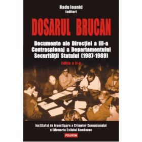 Dosarul Brucan. Documente ale Directiei a III-a Contraspionaj a Departamentului Securitatii Statului (1987-1989) - Ioanid Radu