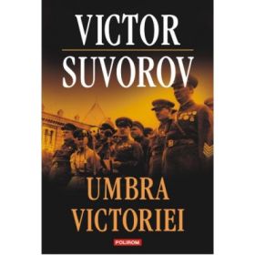 Umbra victoriei - Victor Suvorov