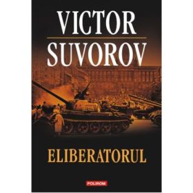 Eliberatorul - Victor Suvorov