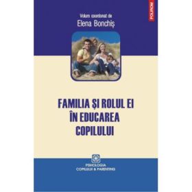 Familia si rolul ei in educarea copilului - Elena Bonchis