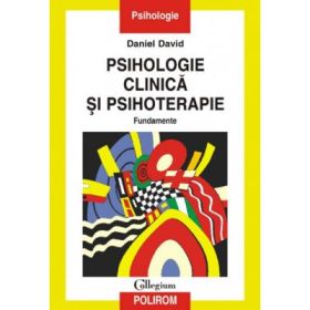 Psihologie clinica si psihoterapie - Daniel David