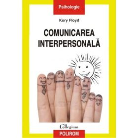 Comunicarea interpersonala - Kory Floyd