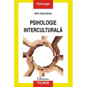 Psihologie interculturală - Alin Gavreliuc