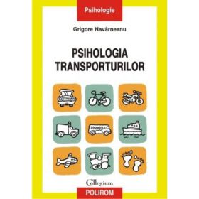 Psihologia transporturilor - Grigore Havarneanu
