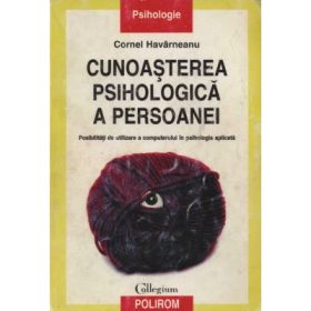 Cunoasterea psihologica a persoanei - Cornel Havarneanu