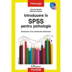 Introducere in SPSS pentru psihologie. Versiunea 16 si versiunile anterioare - Duncan Cramer, Dennis Howitt