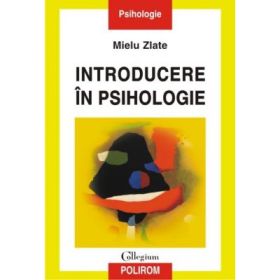 Introducere in psihologie - Mielu Zlate