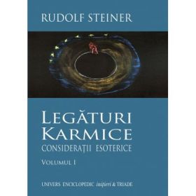 LEGATURI KARMICE VOLUMUL 1 - RUDOLF STEINER