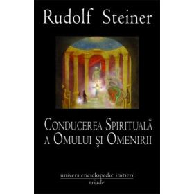 Conducerea spirituala a omului si omenirii - Rudolf Steiner