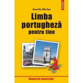 Limba portugheza pentru tine - Aurelia Merlan