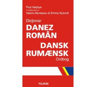 Dictionar danez-roman. Dansk-Rumaensk Ordbog - Valeriu Munteanu, Paul Hoybye