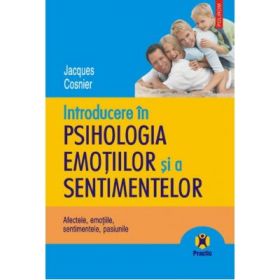 Introducere in psihologia emotiilor si a sentimentelor - Jacques Cosnier