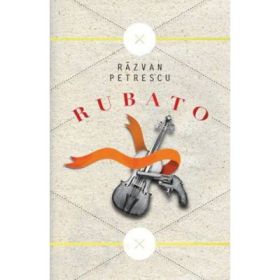 Rubato - Razvan Petrescu