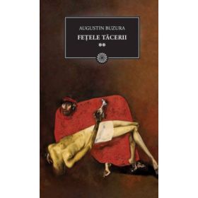 Fetele tacerii volumul 2 - Augustin Buzura