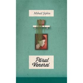 Parul Venerei - Mihail Siskin