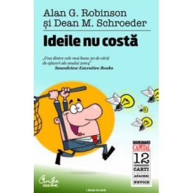 Ideile nu costa - Alan G. Robinson