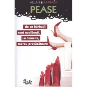 De ce barbatii sunt neglijenti, iar femeile, mereu prevazatoare - Allan &amp; Barbara Pease