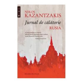 Jurnal de calatorie. Rusia - Nikos Kazantzakis