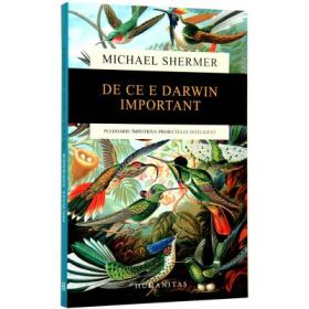 De ce e Darwin important (Michael Shermer)