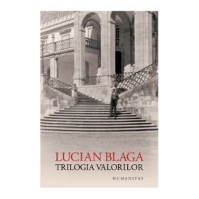 Trilogia valorilor - Lucian Blaga