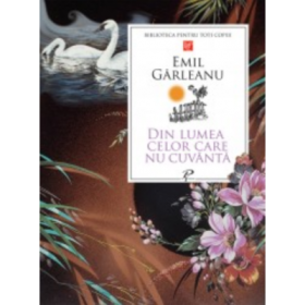 Din lumea celor care nu cuvanta - Emil Garleanu