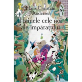 Hainele cele noi ale imparatului - Hans Christian Andersen