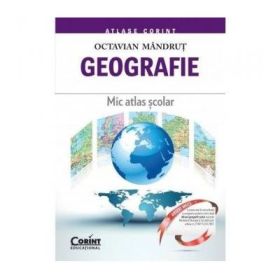 Mic atlas scolar Geografie - Octavian Mandrut