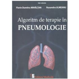 Algoritm de terapie in Pneumologie - Florin Dumitru Mihaltan, Ruxandra Ulmeanu