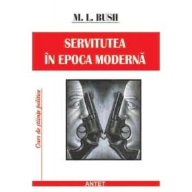 Servitutea in epoca moderna - M. L. Bush