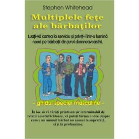 Multiplele fete ale barbatilor - Stephen Whitehead
