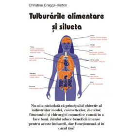 Tulburarile alimentare si silueta -Christine Craggs-Hinton