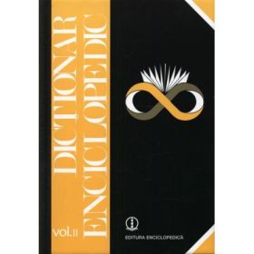 Dictionar Enciclopedic (D-G) Vol. 2 - Marcel D. Popa