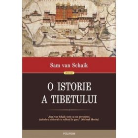 O istorie a Tibetului - Sam van Schaik